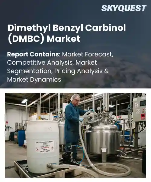 Dimethyl Benzyl Carbinol (DMBC) Market
