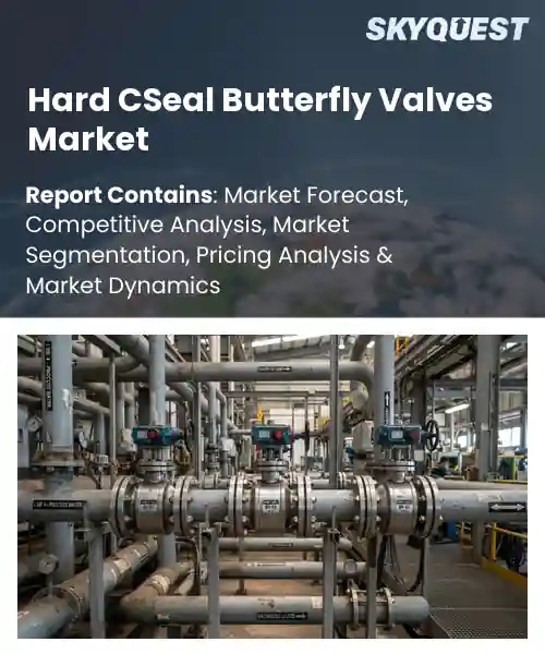 Hard CSeal Butterfly Valves Market