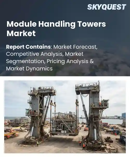 Module Handling Towers Market