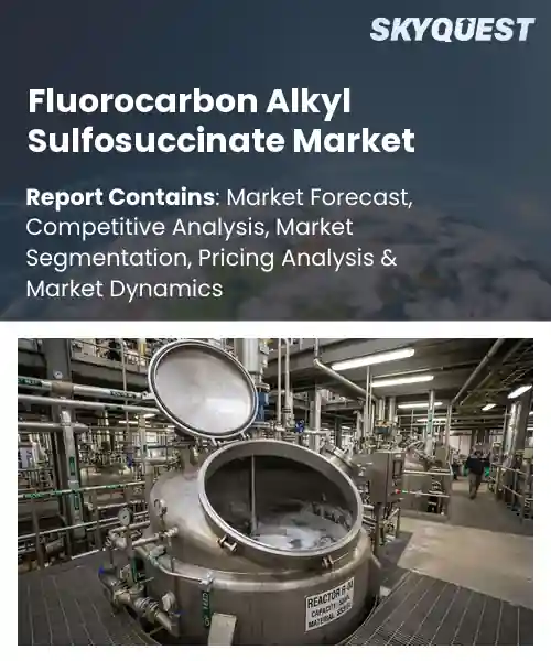 Fluorocarbon Alkyl Sulfosuccinate Market