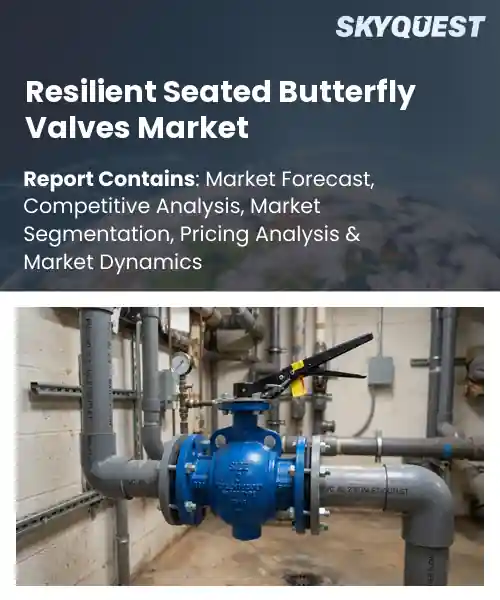Resilient Seated Butterfly Valves Market