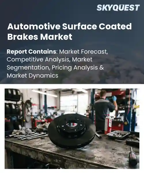 Automotive Surface Coated Brakes Market
