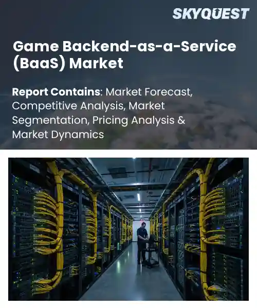 Game Backend-as-a-Service (BaaS) Market