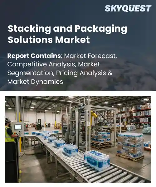Stacking and Packaging Solutions Market