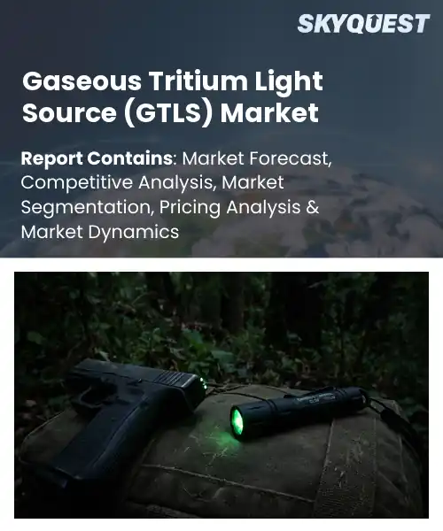 Gaseous Tritium Light Source (GTLS) Market