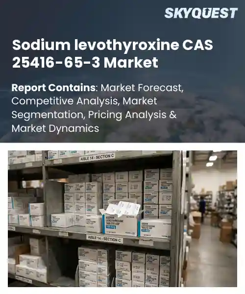 Sodium levothyroxine CAS 25416-65-3 Market