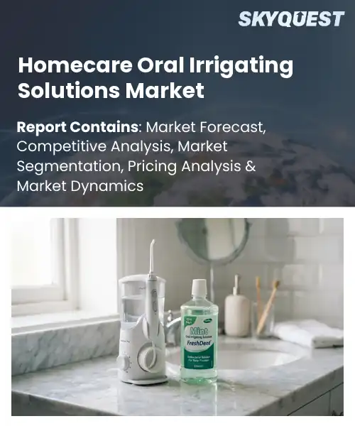 Homecare Oral Irrigating Solutions Market