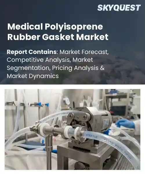 Medical Polyisoprene Rubber Gasket Market