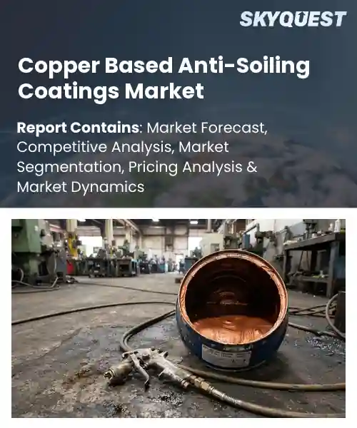 Copper Based Anti-Soiling Coatings Market