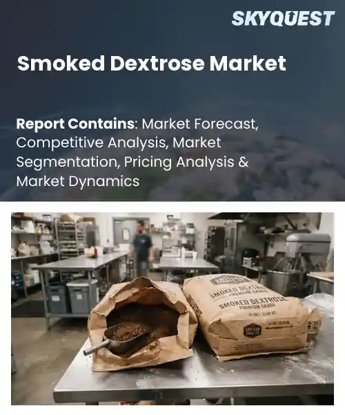 Smoked Dextrose Market
