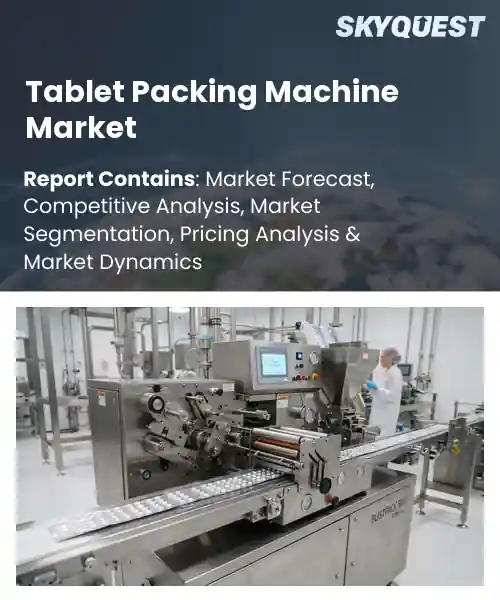 Tablet Packing Machine Market