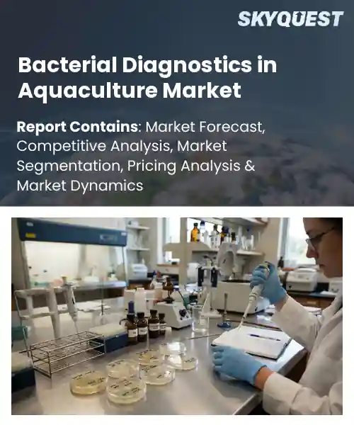 Bacterial Diagnostics in Aquaculture Market