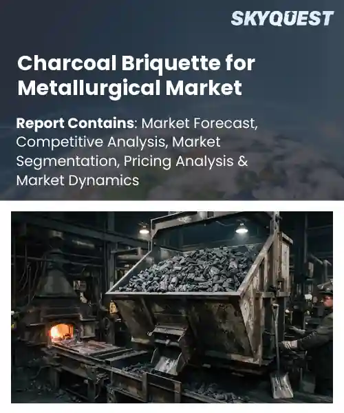 Charcoal Briquette for Metallurgical Market