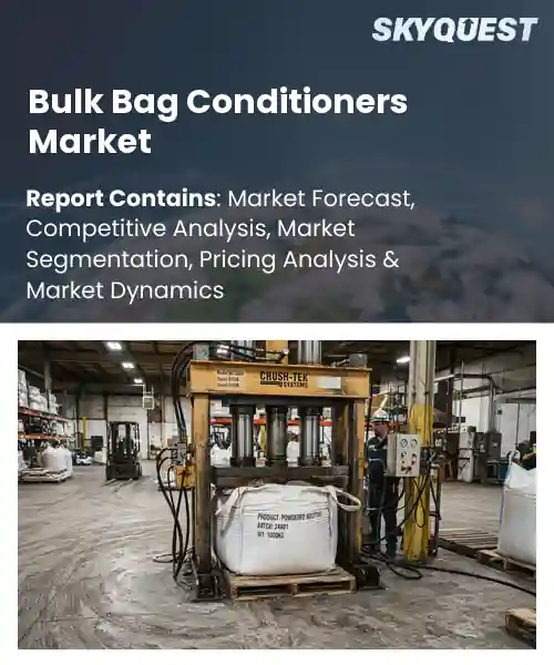 Bulk Bag Conditioners Market