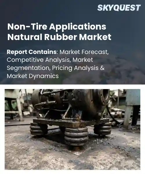 Non-Tire Applications Natural Rubber Market