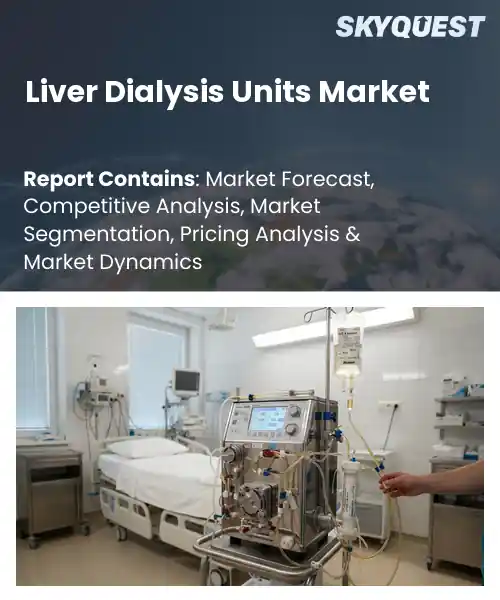 Liver Dialysis Units Market