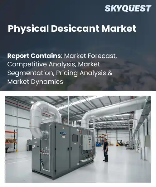 Physical Desiccant Market