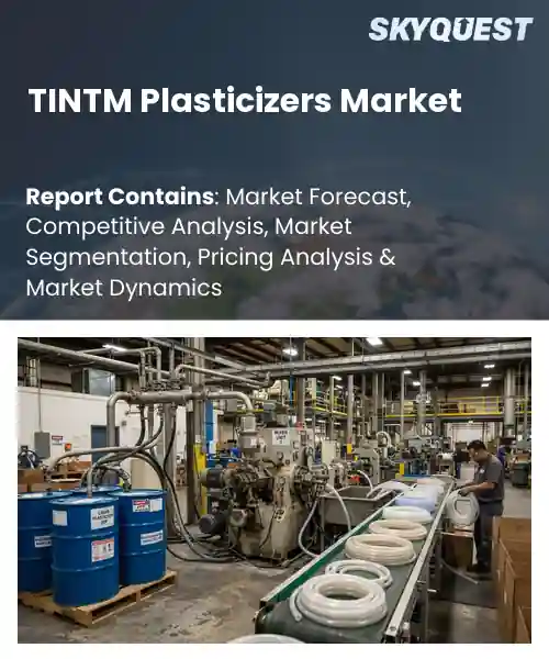TINTM Plasticizers Market
