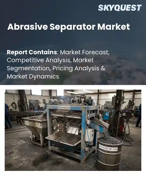 Abrasive Separator Market