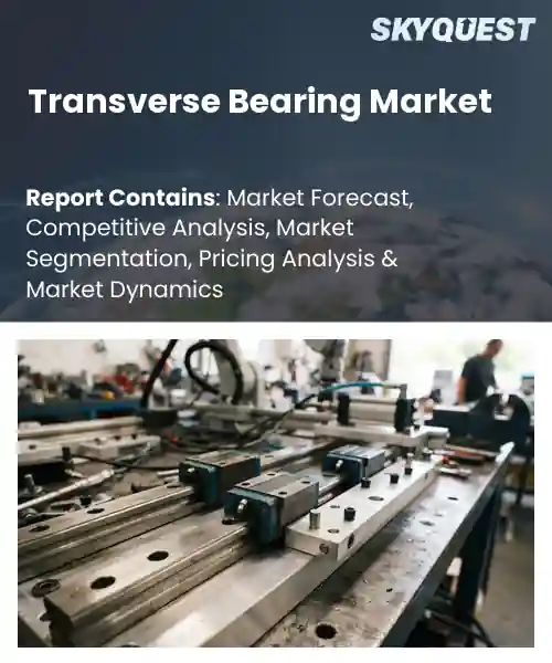 Transverse Bearing Market