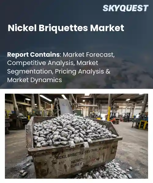 Nickel Briquettes Market
