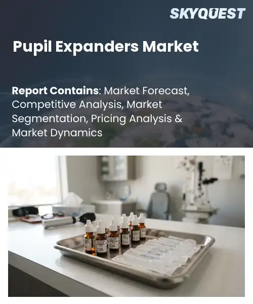 Pupil Expanders Market