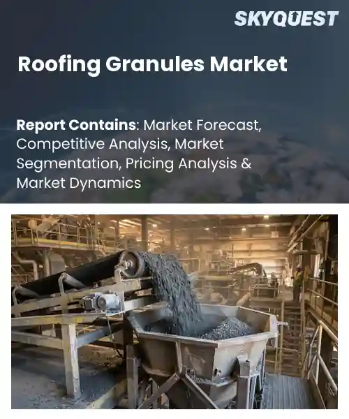 Roofing Granules Market