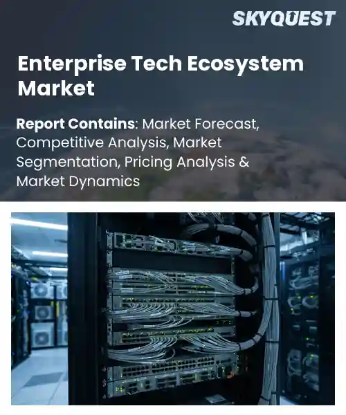 Enterprise Tech Ecosystem Market