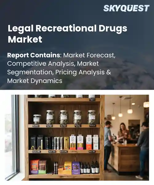 Legal Recreational Drugs Market