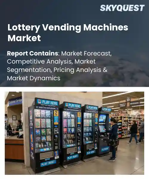 Lottery Vending Machines Market