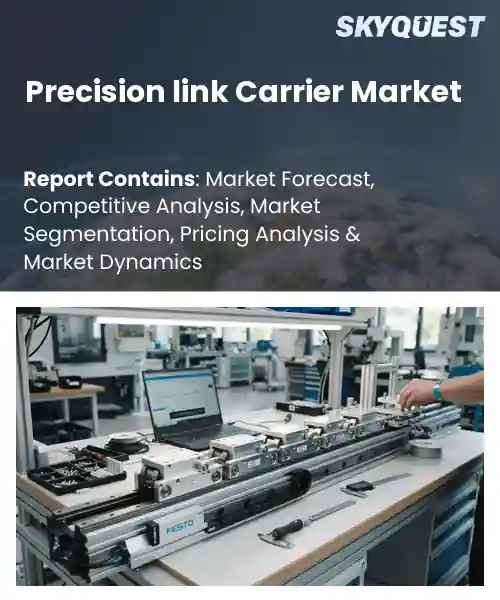 Precision link Carrier Market