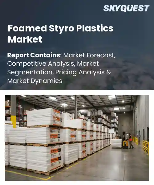 Foamed Styro Plastics Market