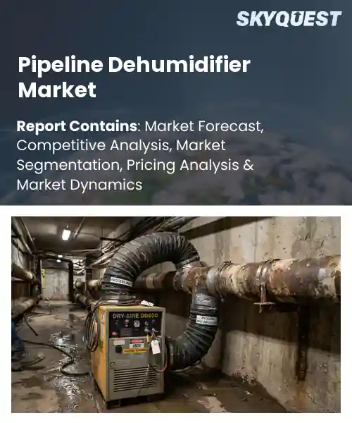 Pipeline Dehumidifier Market