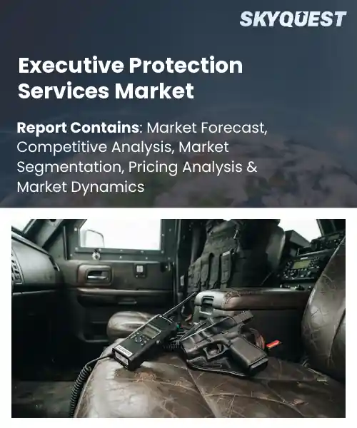 Executive Protection Services Market