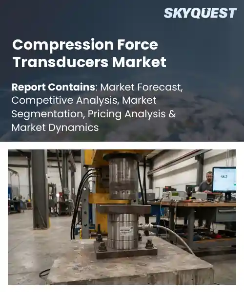 Compression Force Transducers Market