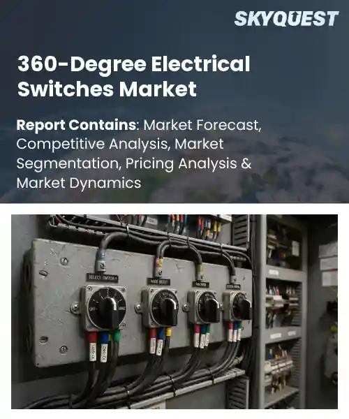 360-Degree Electrical Switches Market