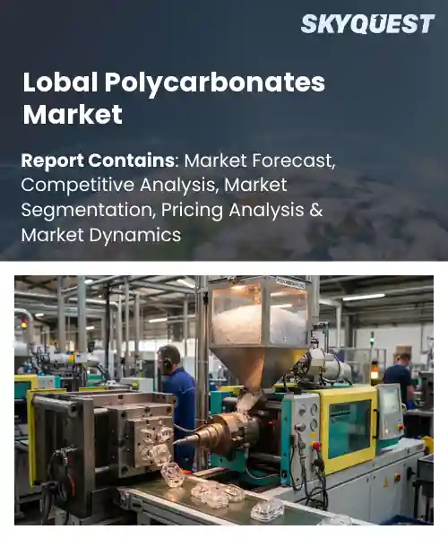 Lobal Polycarbonates Market