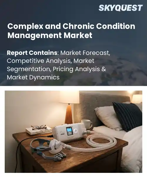 Complex and Chronic Condition Management Market