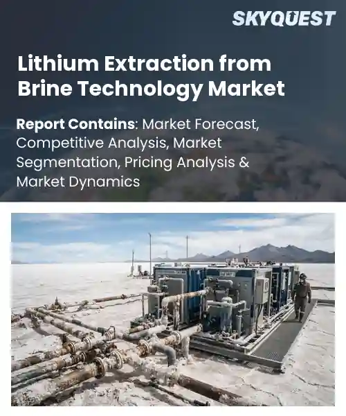 Lithium Extraction from Brine Technology Market