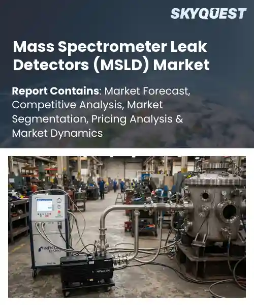 Mass Spectrometer Leak Detectors (MSLD) Market