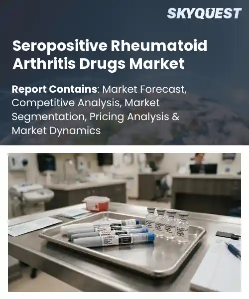 Seropositive Rheumatoid Arthritis Drugs Market