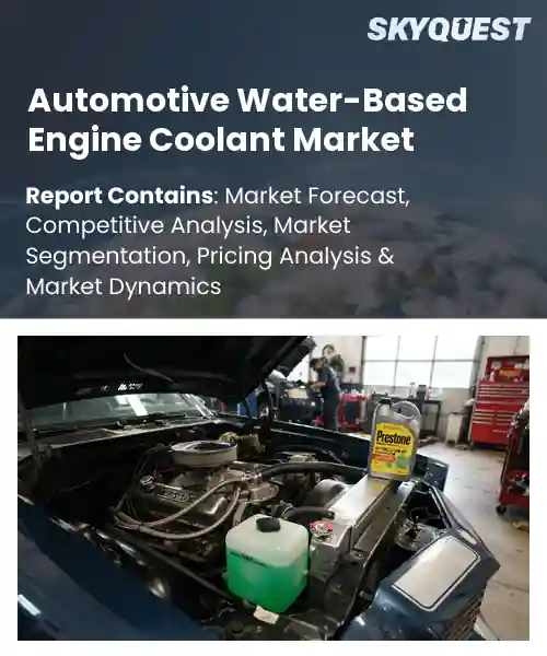 Automotive Water-Based Engine Coolant Market