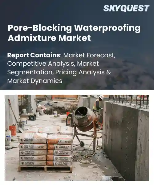 Pore-Blocking Waterproofing Admixture Market