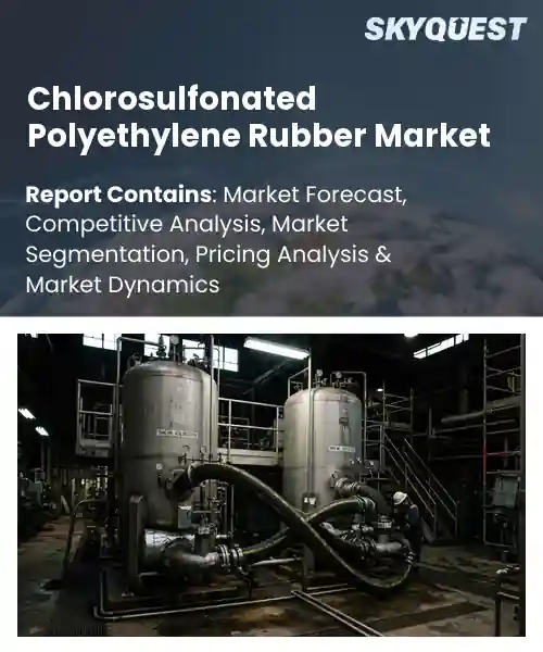 Chlorosulfonated Polyethylene Rubber Market