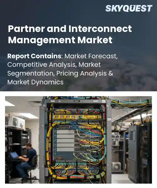 Partner and Interconnect Management Market
