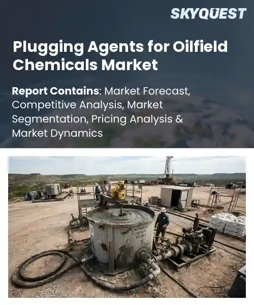 Plugging Agents for Oilfield Chemicals Market