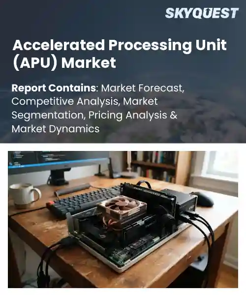 Accelerated Processing Unit (APU) Market