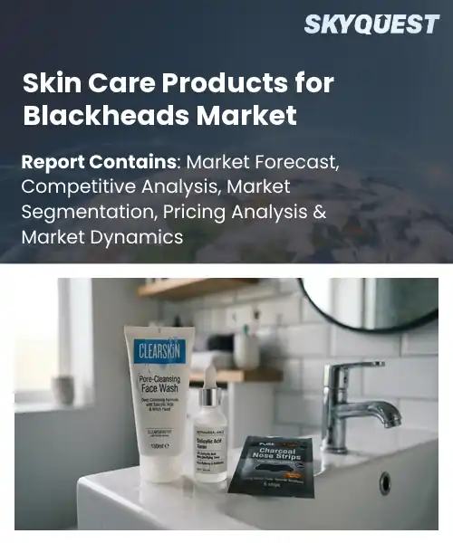 Skin Care Products for Blackheads Market