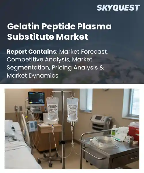 Gelatin Peptide Plasma Substitute Market
