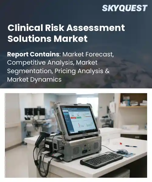 Clinical Risk Assessment Solutions Market
